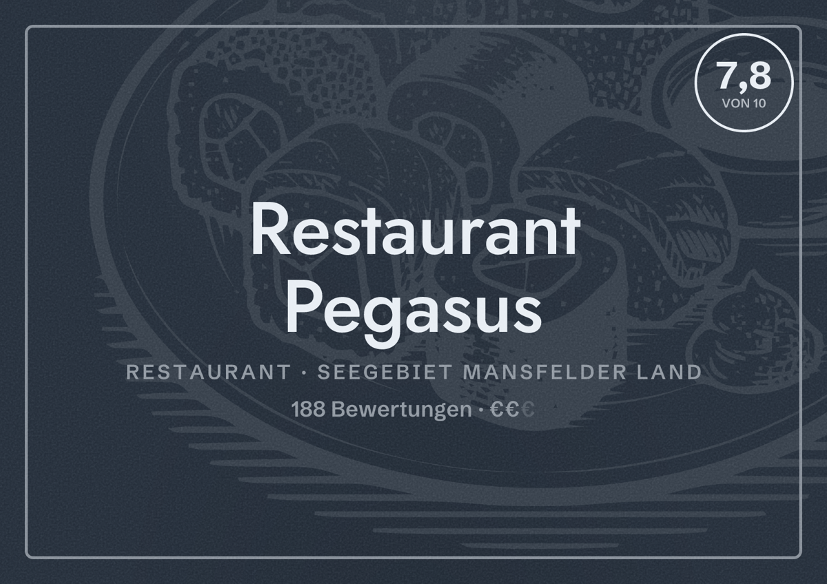 Illustriertes Poster von Restaurant Pegasus, Restaurant in Seegebiet Mansfelder Land: Bewertung 7,8 von 10 aus 188 Bewertungen, Preisniveau €€