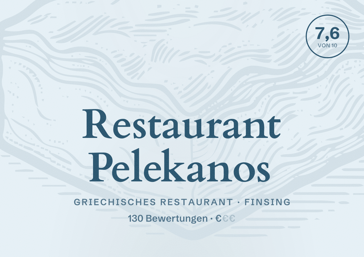 Illustriertes Poster von Restaurant Pelekanos, Griechisches Restaurant in Finsing: Bewertung 7,6 von 10 aus 130 Bewertungen, Preisniveau €