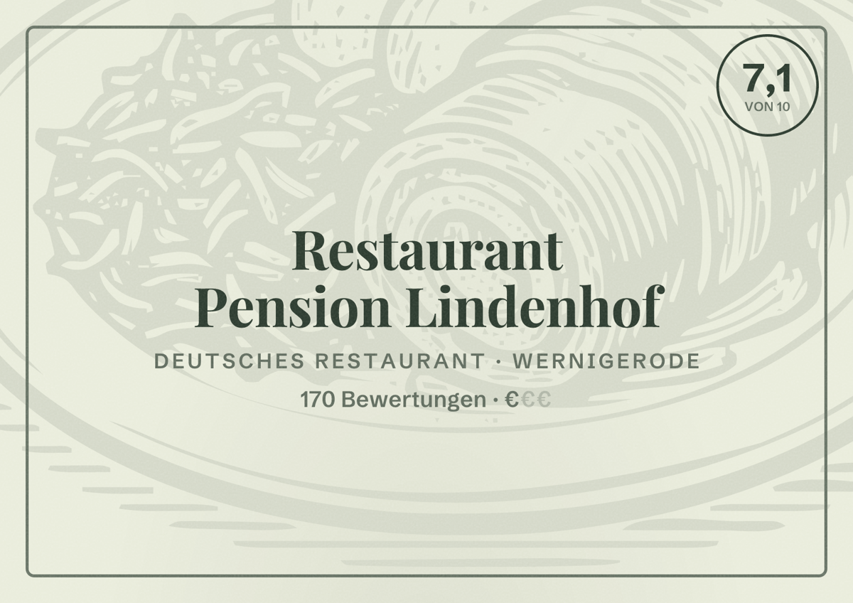 Illustriertes Poster von Restaurant Pension Lindenhof, Deutsches Restaurant in Wernigerode: Bewertung 7,1 von 10 aus 170 Bewertungen, Preisniveau €