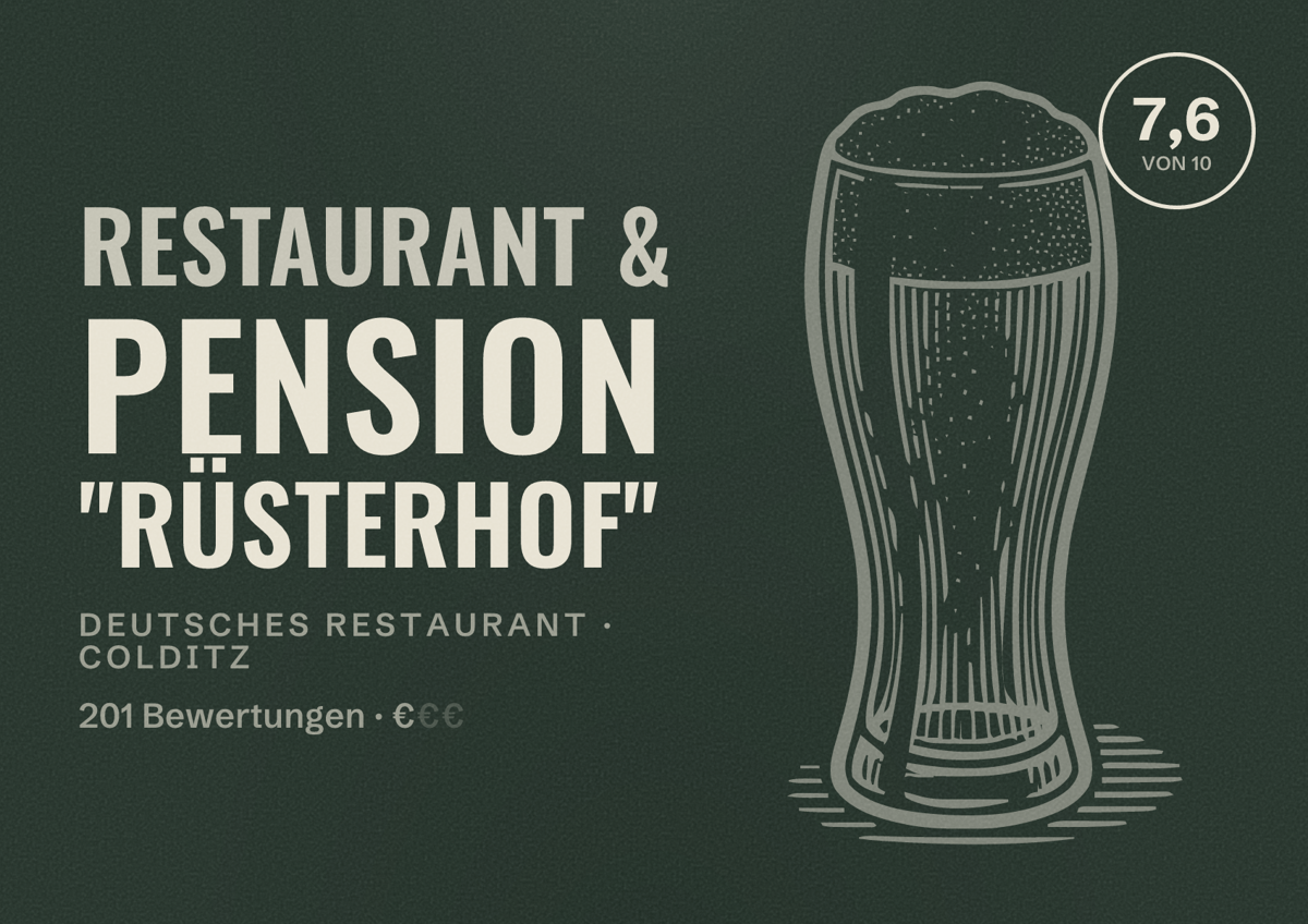 Illustriertes Poster von Restaurant & Pension "Rüsterhof", Deutsches Restaurant in Colditz: Bewertung 7,6 von 10 aus 201 Bewertungen, Preisniveau €