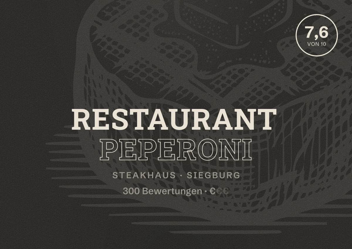 Illustriertes Poster von Restaurant Peperoni, Steakhaus in Siegburg: Bewertung 7,6 von 10 aus 300 Bewertungen, Preisniveau €