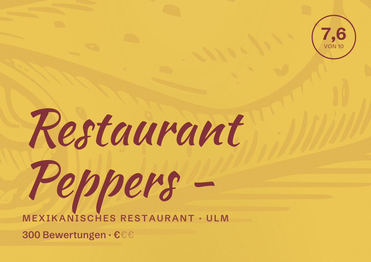 Illustriertes Poster von Restaurant Peppers -, Mexikanisches Restaurant in Ulm: Bewertung 7,6 von 10 aus 300 Bewertungen, Preisniveau €