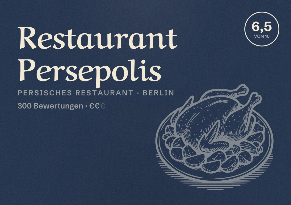 Illustriertes Poster von Restaurant Persepolis, Persisches Restaurant in Berlin: Bewertung 6,5 von 10 aus 300 Bewertungen, Preisniveau €€