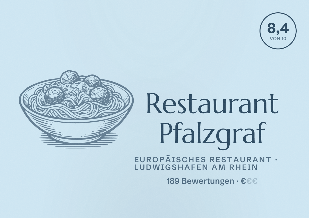 Illustriertes Poster von Restaurant Pfalzgraf, Europäisches Restaurant in Ludwigshafen am Rhein: Bewertung 8,4 von 10 aus 189 Bewertungen, Preisniveau €