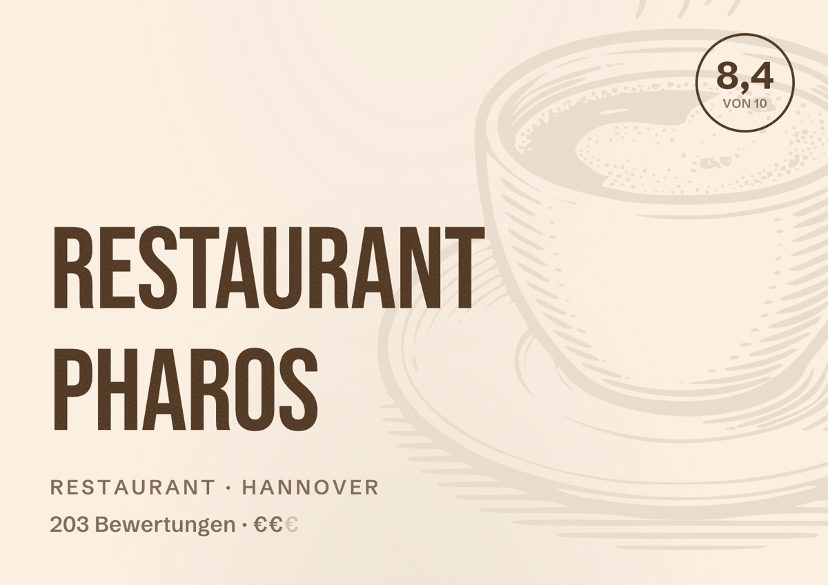 Illustriertes Poster von Restaurant Pharos, Restaurant in Hannover: Bewertung 8,4 von 10 aus 203 Bewertungen, Preisniveau €€