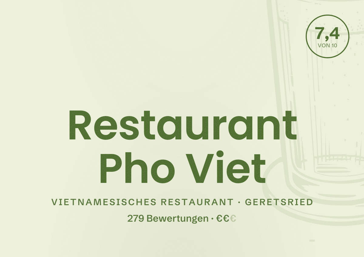 Illustriertes Poster von Restaurant Pho Viet, Vietnamesisches Restaurant in Geretsried: Bewertung 7,4 von 10 aus 279 Bewertungen, Preisniveau €€