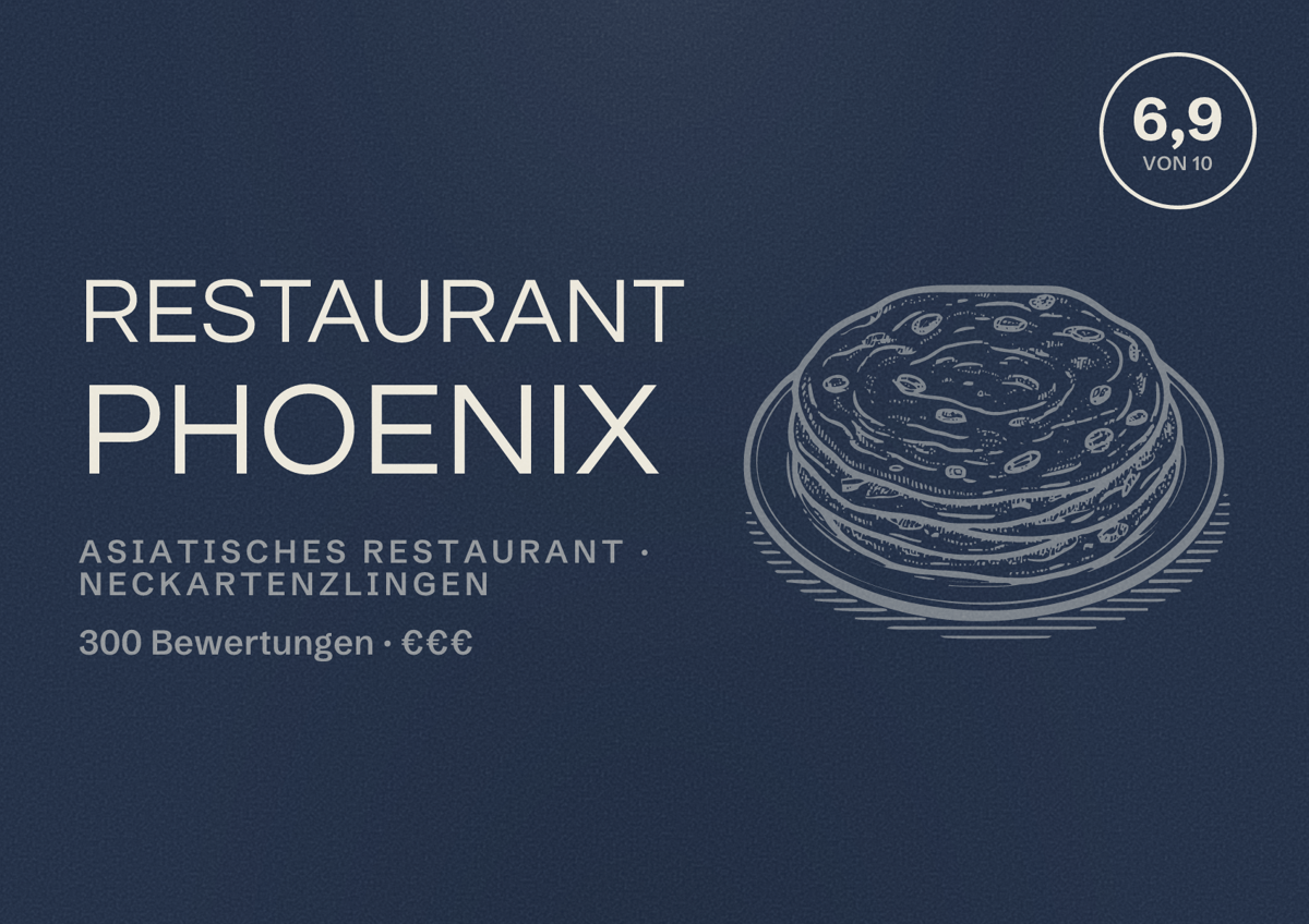 Illustriertes Poster von Restaurant Phoenix, Asiatisches Restaurant in Neckartenzlingen: Bewertung 6,9 von 10 aus 300 Bewertungen, Preisniveau €€€
