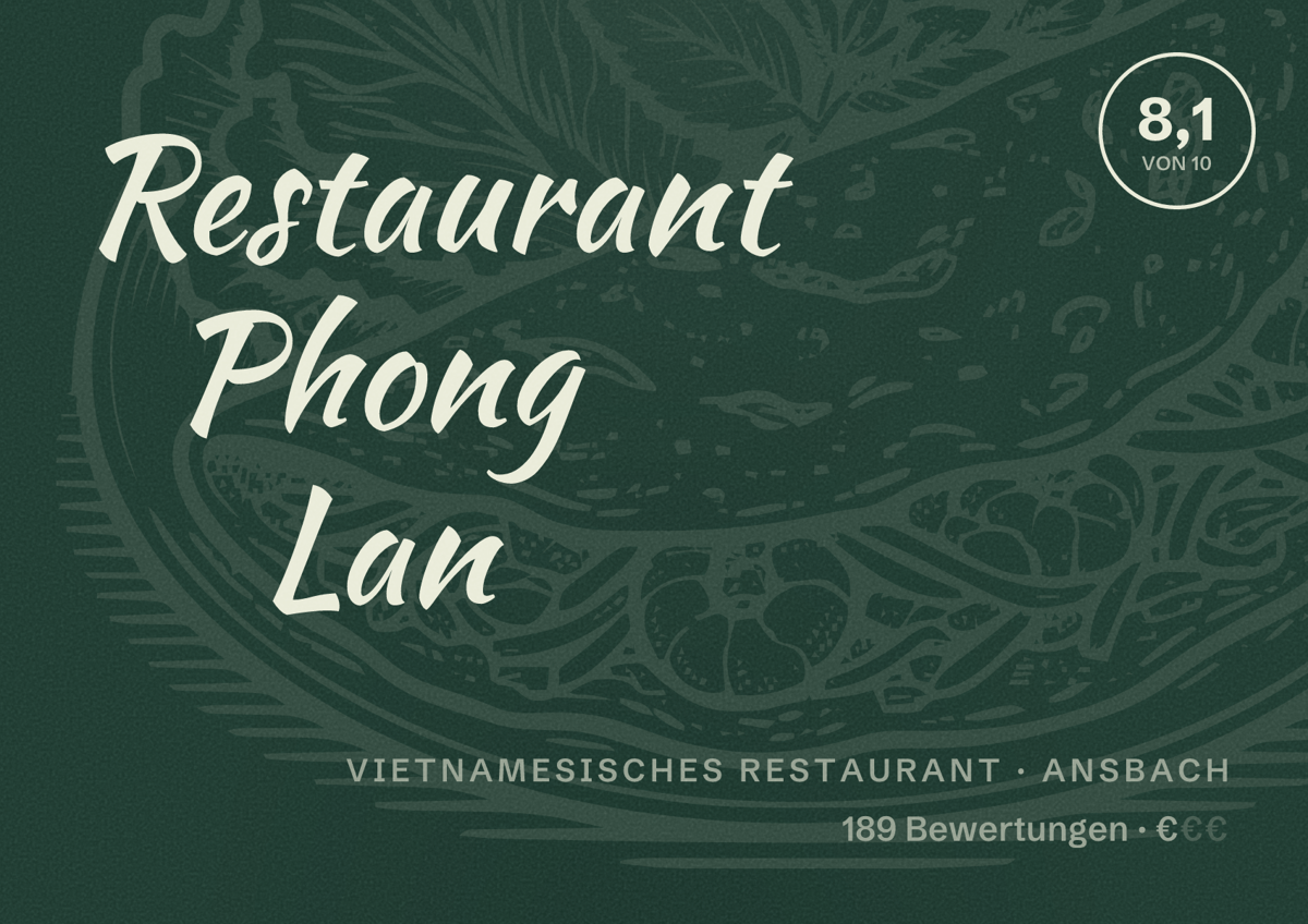 Illustriertes Poster von Restaurant Phong Lan, Vietnamesisches Restaurant in Ansbach: Bewertung 8,1 von 10 aus 189 Bewertungen, Preisniveau €