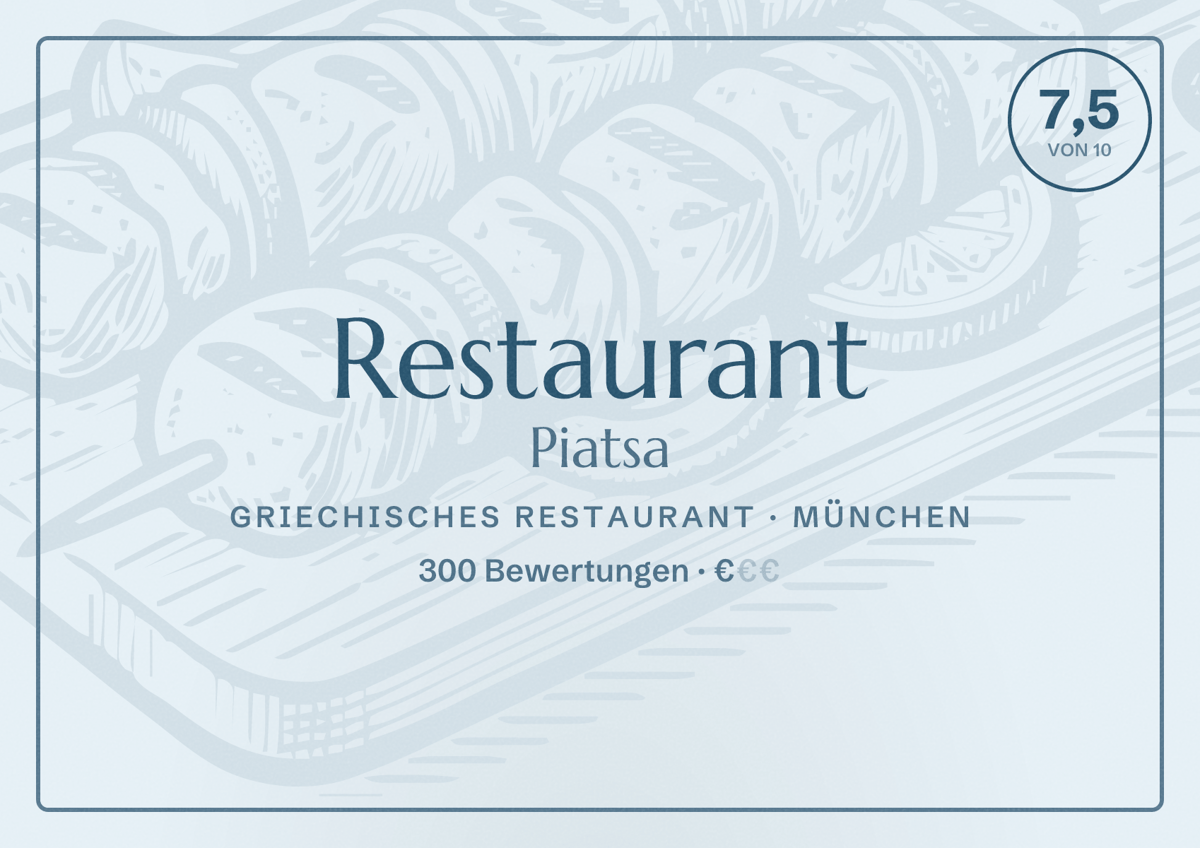 Illustriertes Poster von Restaurant Piatsa, Griechisches Restaurant in München: Bewertung 7,5 von 10 aus 300 Bewertungen, Preisniveau €