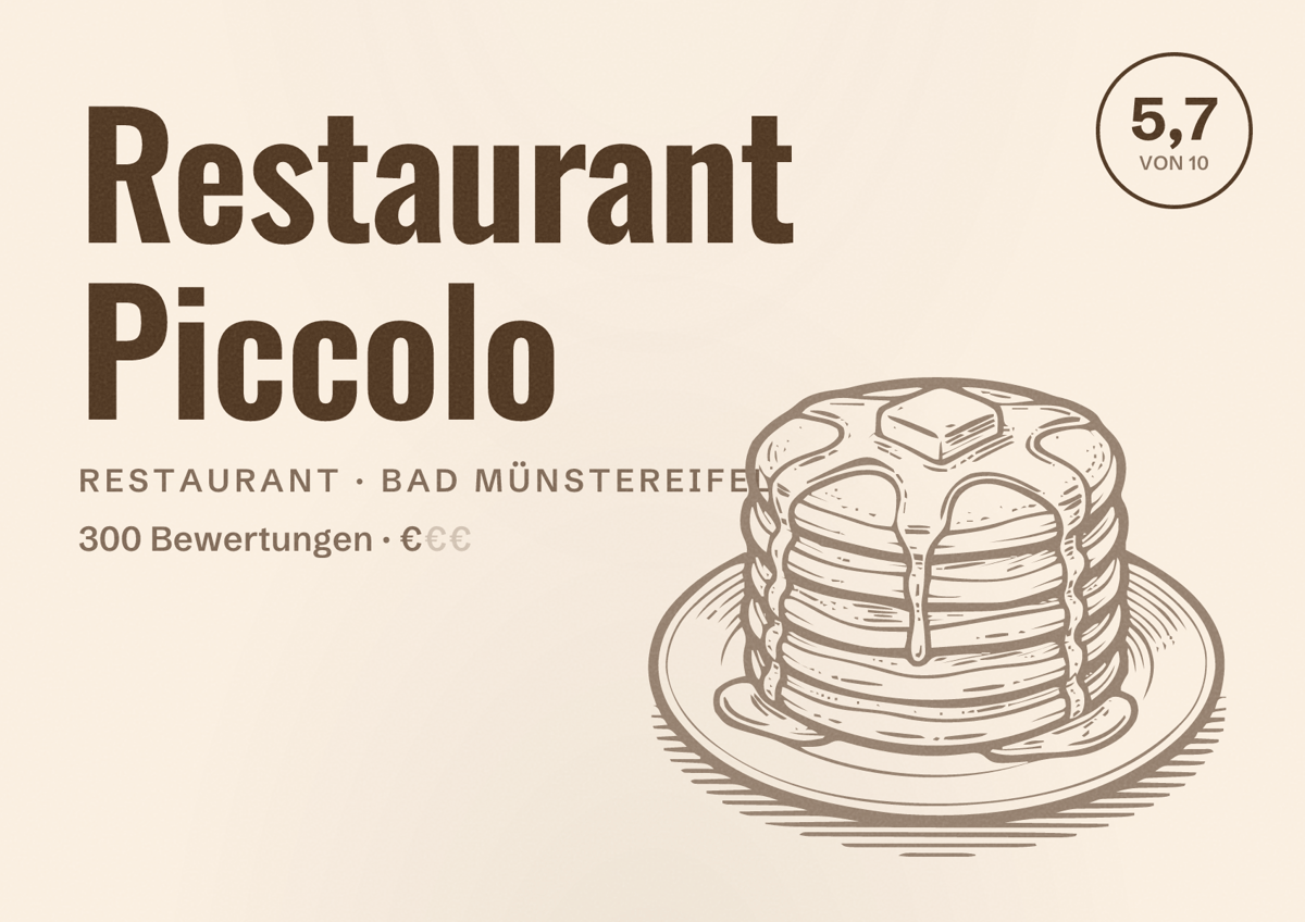 Illustriertes Poster von Restaurant Piccolo, Restaurant in Bad Münstereifel: Bewertung 5,7 von 10 aus 300 Bewertungen, Preisniveau €