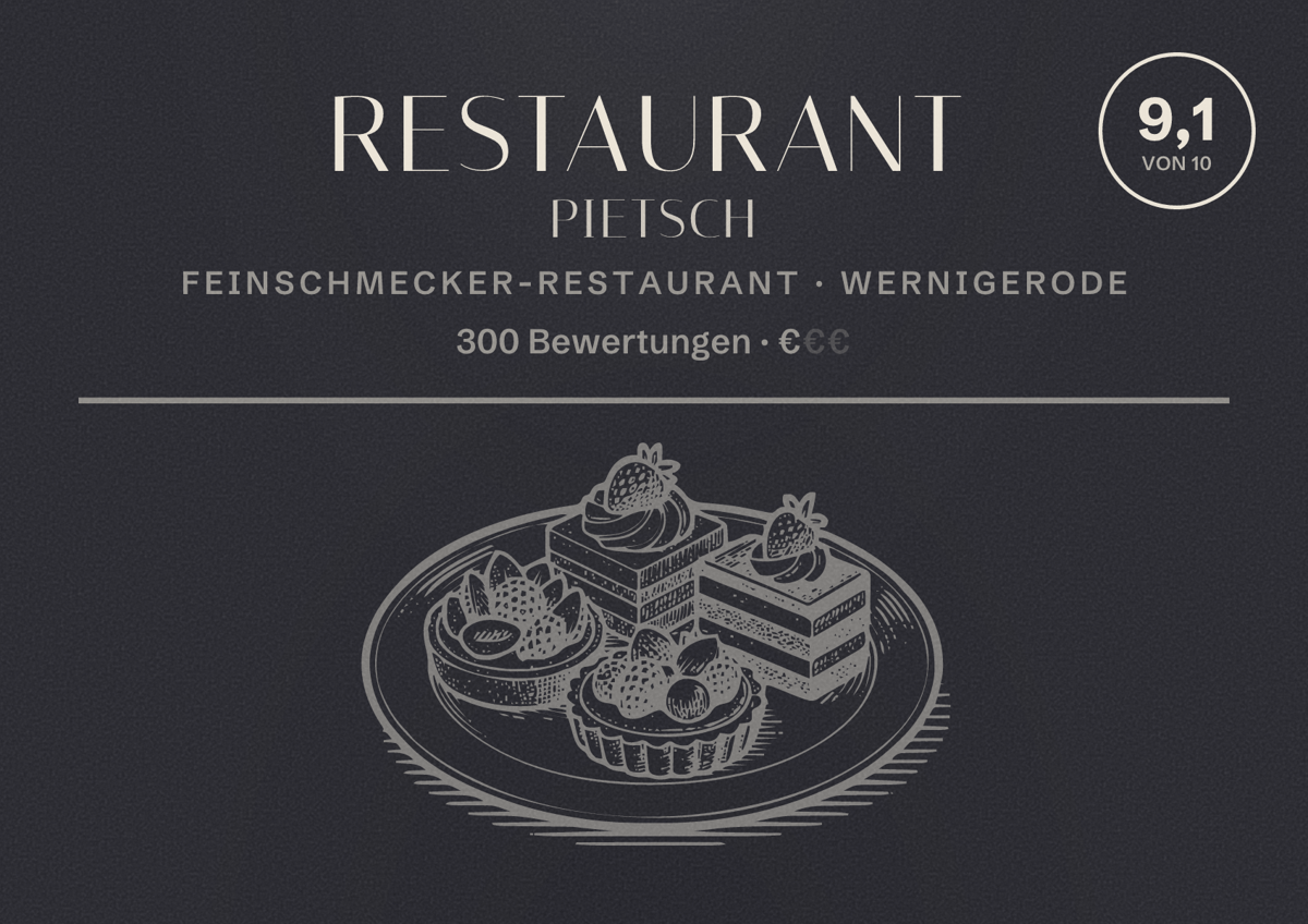 Illustriertes Poster von Restaurant Pietsch, Feinschmecker-Restaurant in Wernigerode: Bewertung 9,1 von 10 aus 300 Bewertungen, Preisniveau €