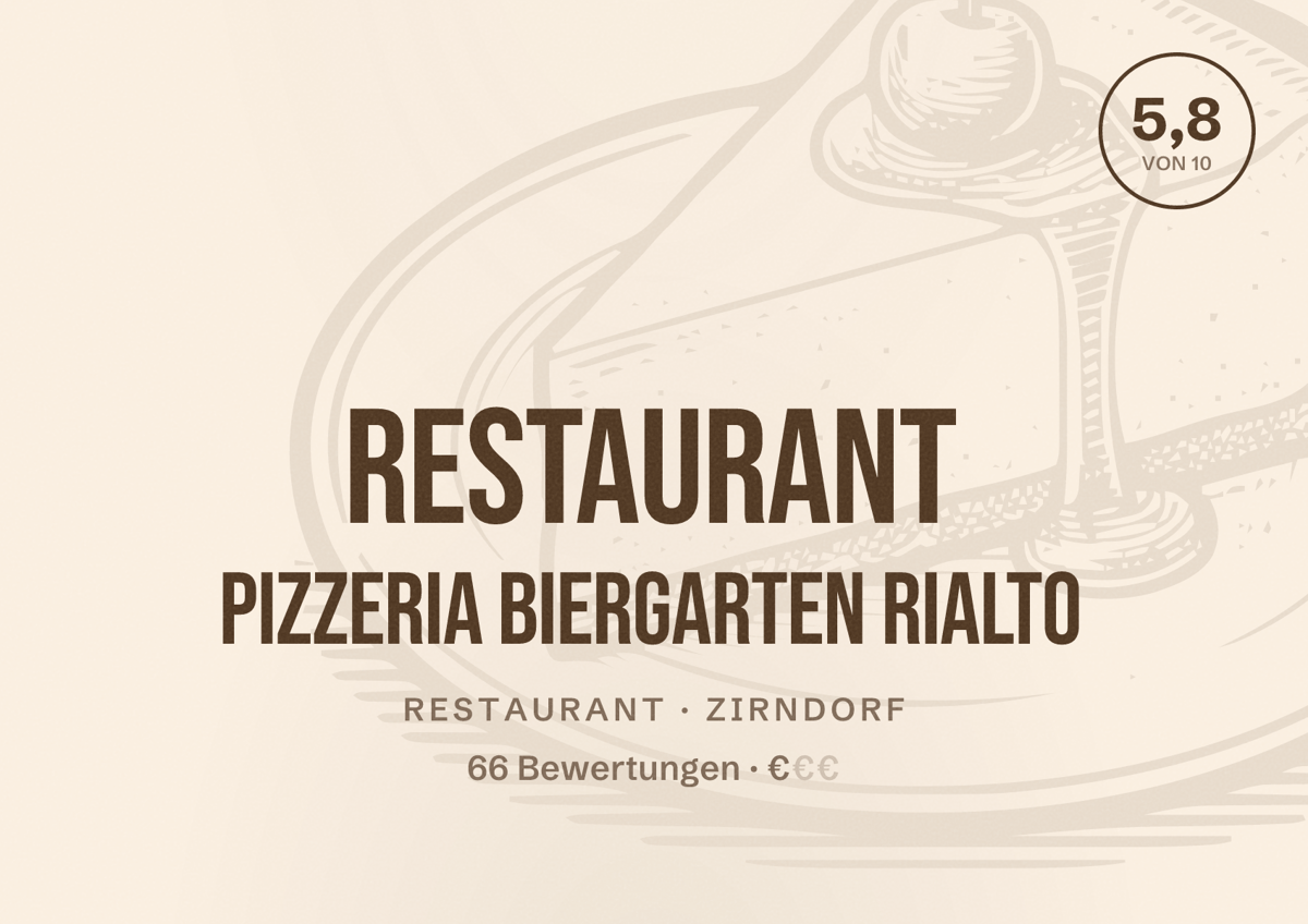 Illustriertes Poster von Restaurant Pizzeria Biergarten Rialto, Restaurant in Zirndorf: Bewertung 5,8 von 10 aus 66 Bewertungen, Preisniveau €