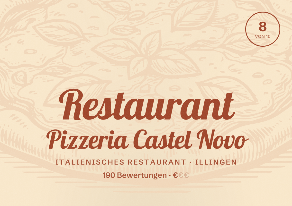 Illustriertes Poster von Restaurant Pizzeria Castel Novo, Italienisches Restaurant in Illingen: Bewertung 8 von 10 aus 190 Bewertungen, Preisniveau €