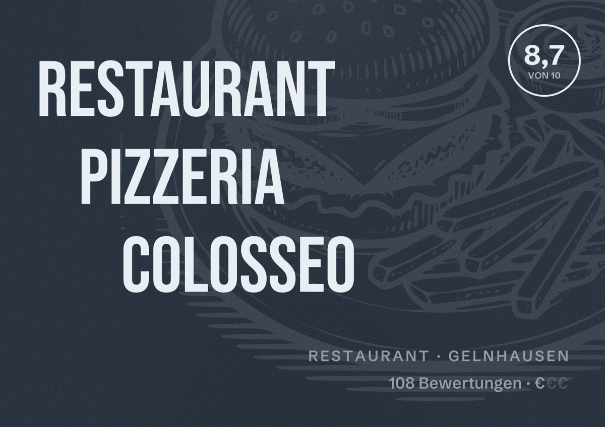 Illustriertes Poster von Restaurant Pizzeria Colosseo, Restaurant in Gelnhausen: Bewertung 8,7 von 10 aus 108 Bewertungen, Preisniveau €
