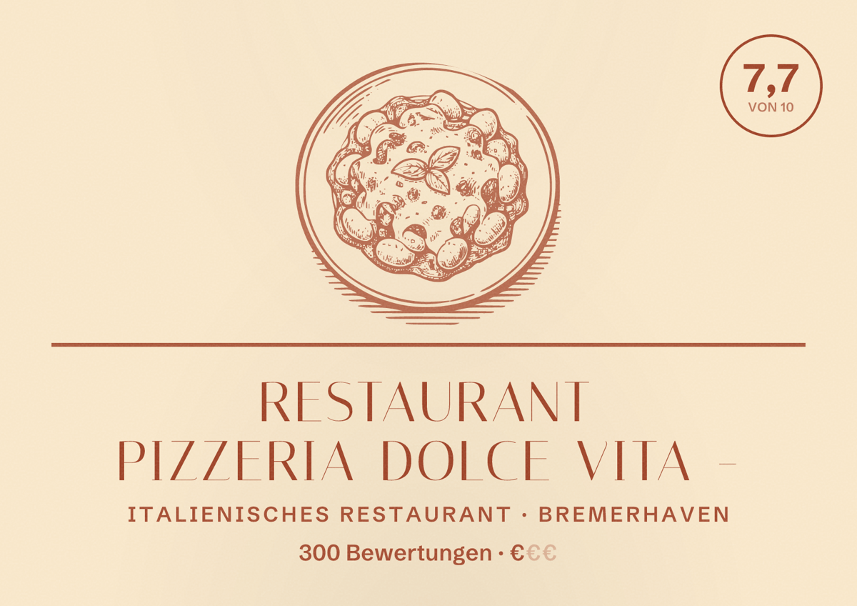 Illustriertes Poster von Restaurant Pizzeria Dolce Vita -, Italienisches Restaurant in Bremerhaven: Bewertung 7,7 von 10 aus 300 Bewertungen, Preisniveau €