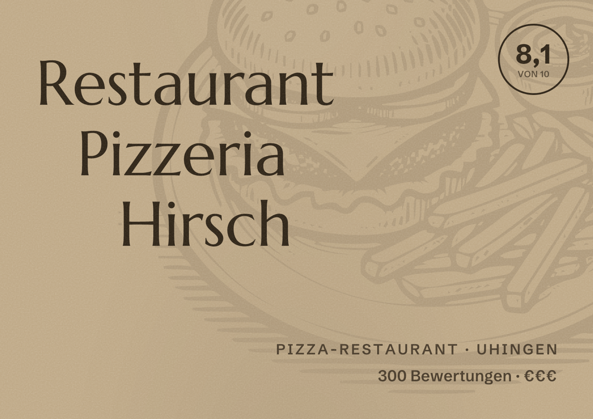 Illustriertes Poster von Restaurant Pizzeria Hirsch, Pizza-Restaurant in Uhingen: Bewertung 8,1 von 10 aus 300 Bewertungen, Preisniveau €€€