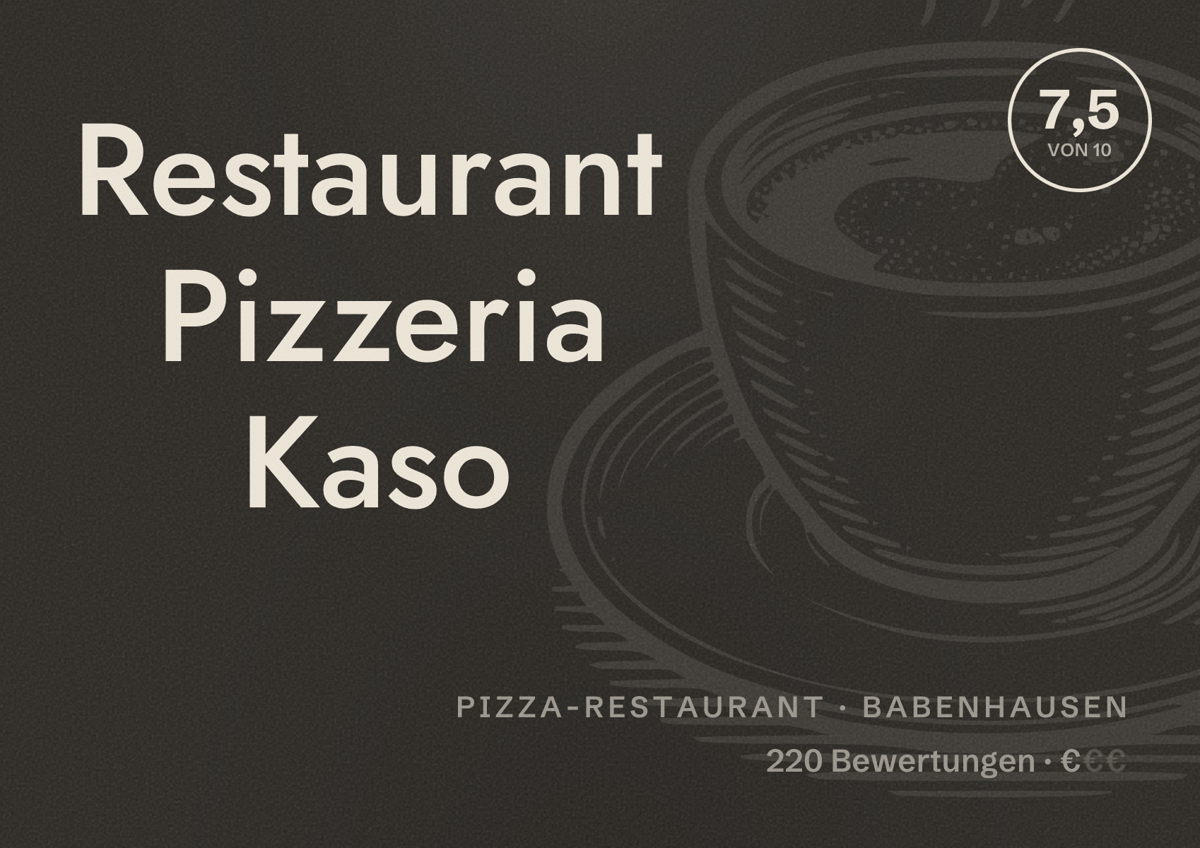 Illustriertes Poster von Restaurant Pizzeria Kaso, Pizza-Restaurant in Babenhausen: Bewertung 7,5 von 10 aus 220 Bewertungen, Preisniveau €