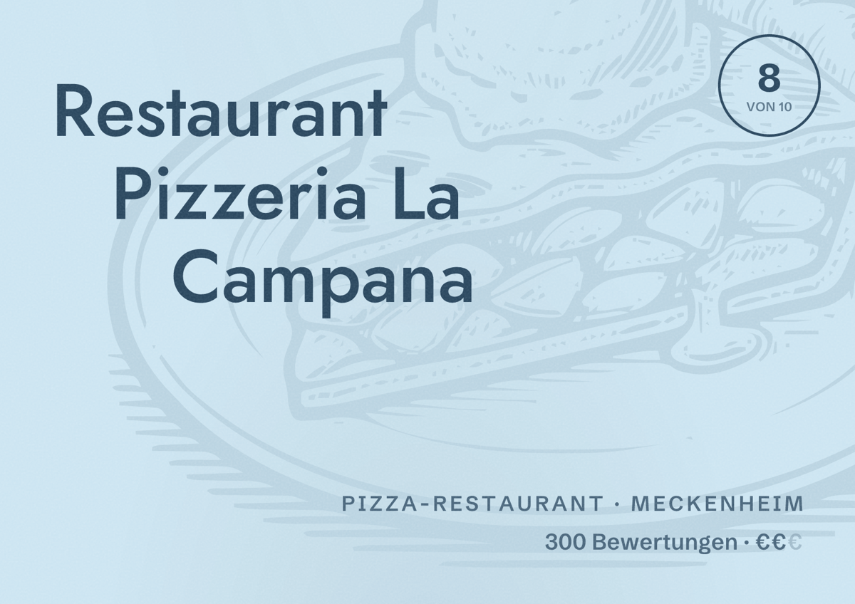 Illustriertes Poster von Restaurant Pizzeria La Campana, Pizza-Restaurant in Meckenheim: Bewertung 8 von 10 aus 300 Bewertungen, Preisniveau €€