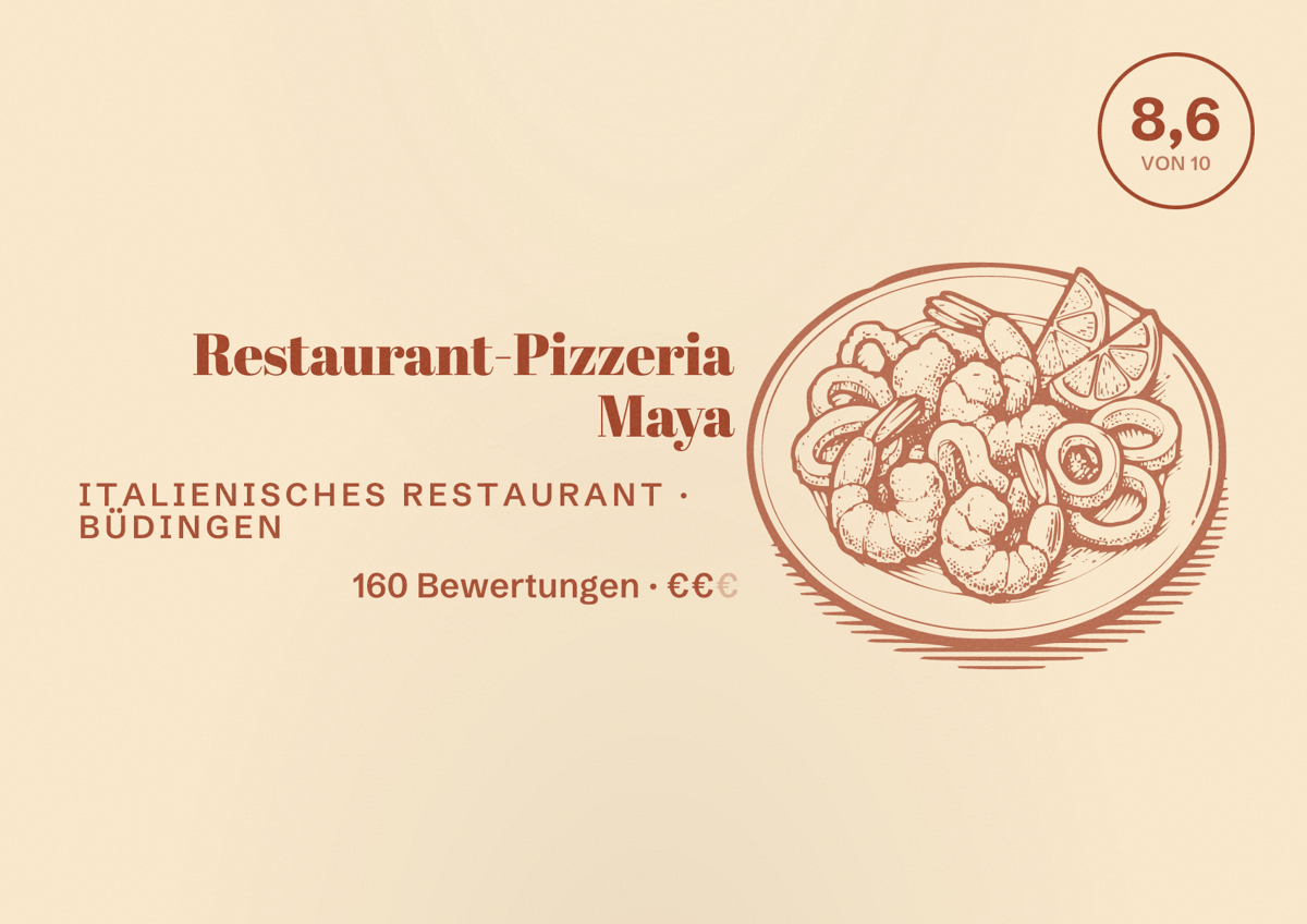 Illustriertes Poster von Restaurant-Pizzeria Maya, Italienisches Restaurant in Büdingen: Bewertung 8,6 von 10 aus 160 Bewertungen, Preisniveau €€