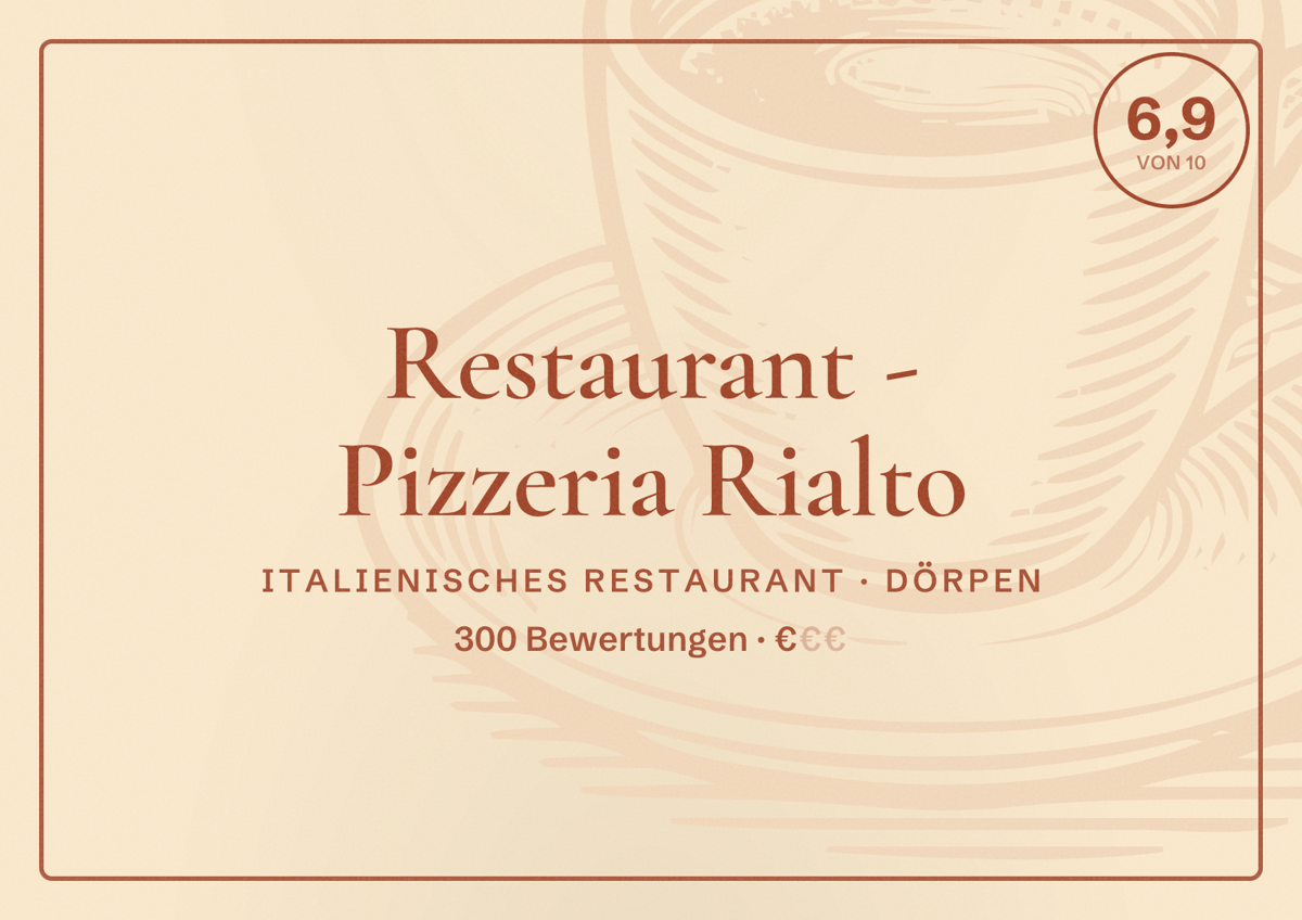 Illustriertes Poster von Restaurant - Pizzeria Rialto, Italienisches Restaurant in Dörpen: Bewertung 6,9 von 10 aus 300 Bewertungen, Preisniveau €