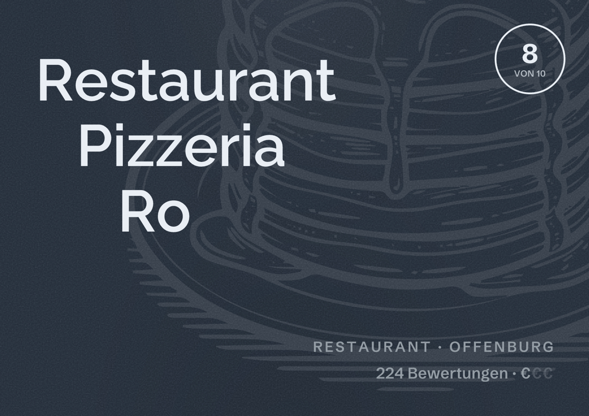 Illustriertes Poster von Restaurant Pizzeria Ro, Restaurant in Offenburg: Bewertung 8 von 10 aus 224 Bewertungen, Preisniveau €