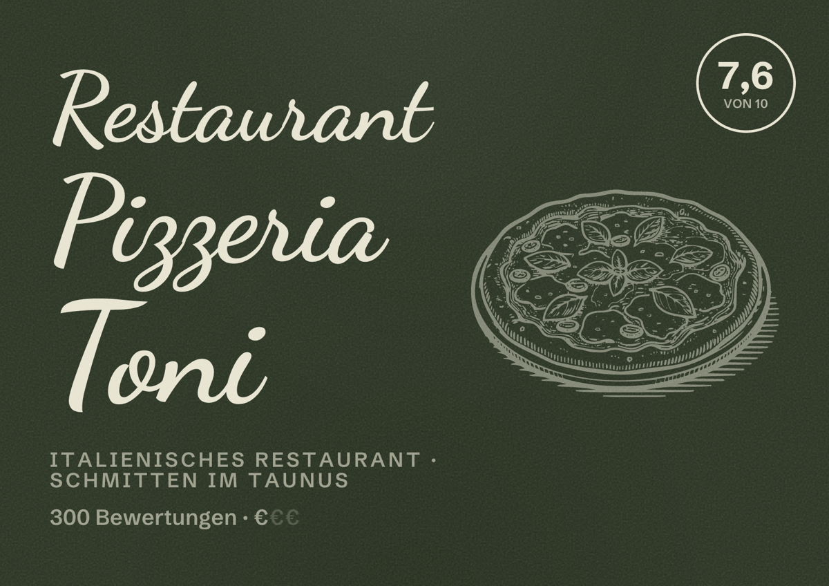 Illustriertes Poster von Restaurant Pizzeria Toni, Italienisches Restaurant in Schmitten im Taunus: Bewertung 7,6 von 10 aus 300 Bewertungen, Preisniveau €