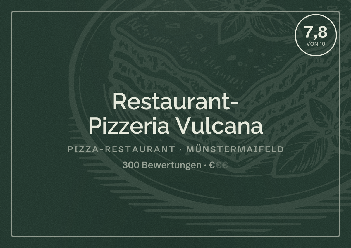 Illustriertes Poster von Restaurant- Pizzeria Vulcana, Pizza-Restaurant in Münstermaifeld: Bewertung 7,8 von 10 aus 300 Bewertungen, Preisniveau €