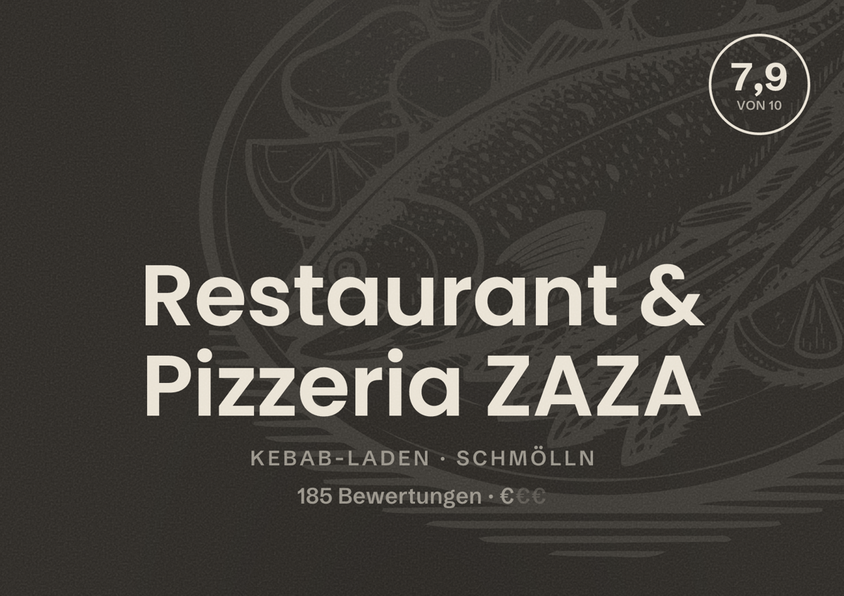Illustriertes Poster von Restaurant & Pizzeria ZAZA, Kebab-Laden in Schmölln: Bewertung 7,9 von 10 aus 185 Bewertungen, Preisniveau €