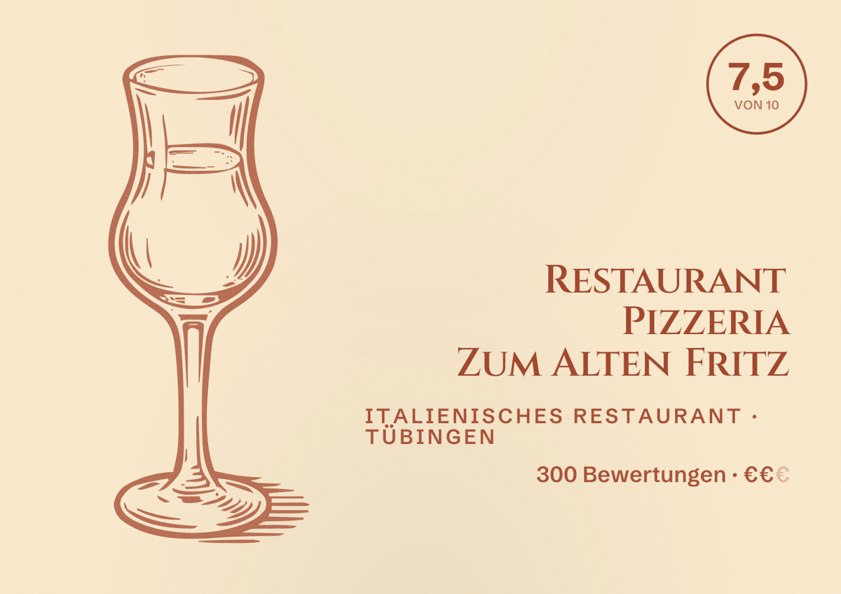 Illustriertes Poster von Restaurant Pizzeria Zum Alten Fritz, Italienisches Restaurant in Tübingen: Bewertung 7,5 von 10 aus 300 Bewertungen, Preisniveau €€