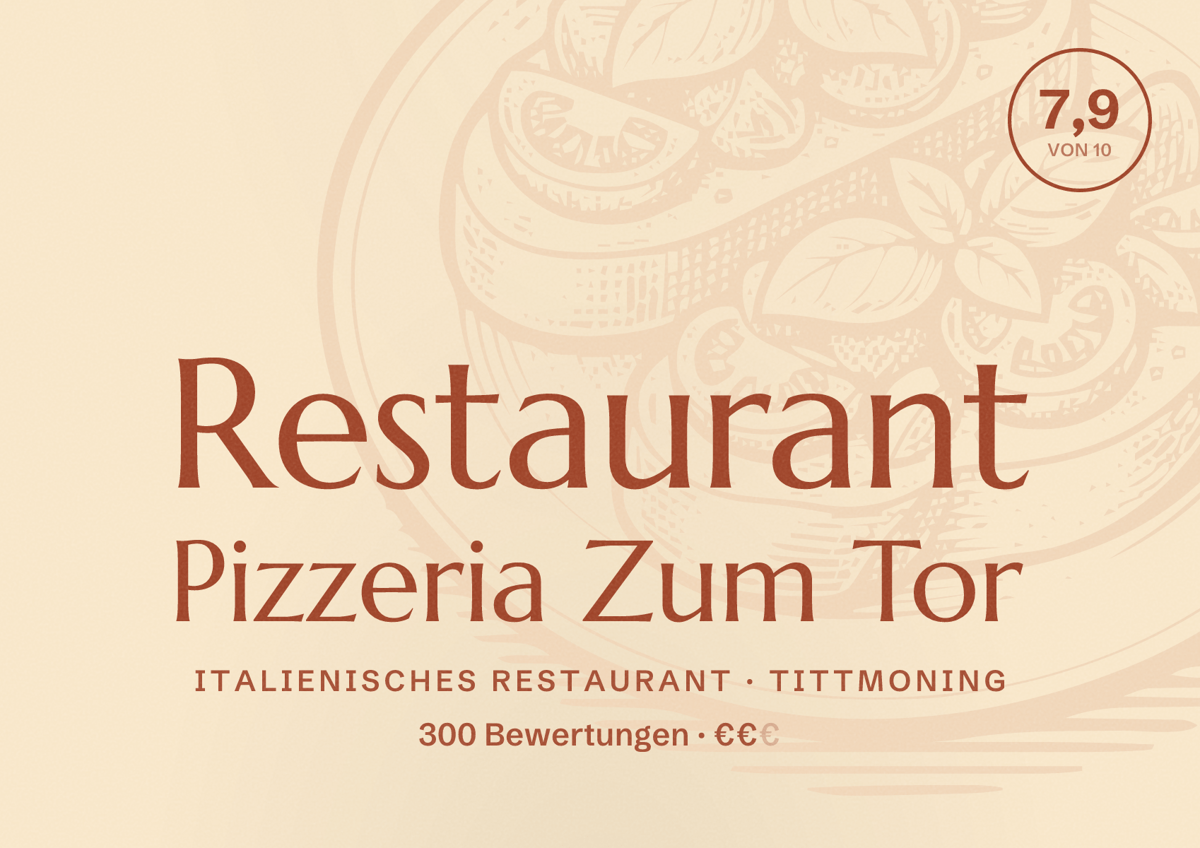 Illustriertes Poster von Restaurant Pizzeria Zum Tor, Italienisches Restaurant in Tittmoning: Bewertung 7,9 von 10 aus 300 Bewertungen, Preisniveau €€