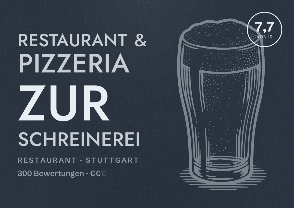Illustriertes Poster von Restaurant & Pizzeria Zur Schreinerei, Restaurant in Stuttgart: Bewertung 7,7 von 10 aus 300 Bewertungen, Preisniveau €€