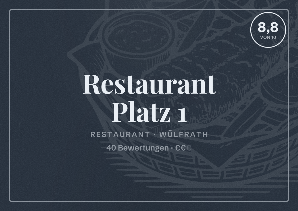 Illustriertes Poster von Restaurant Platz 1, Restaurant in Wülfrath: Bewertung 8,8 von 10 aus 40 Bewertungen, Preisniveau €€
