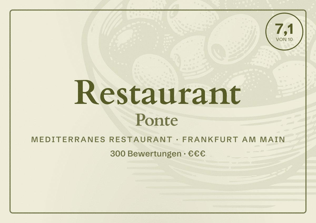 Illustriertes Poster von Restaurant Ponte, Mediterranes Restaurant in Frankfurt am Main: Bewertung 7,1 von 10 aus 300 Bewertungen, Preisniveau €€€