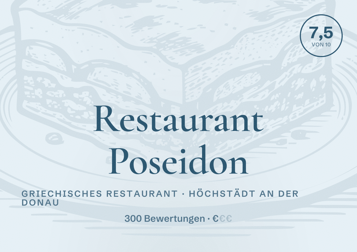 Illustriertes Poster von Restaurant Poseidon, Griechisches Restaurant in Höchstädt an der Donau: Bewertung 7,5 von 10 aus 300 Bewertungen, Preisniveau €