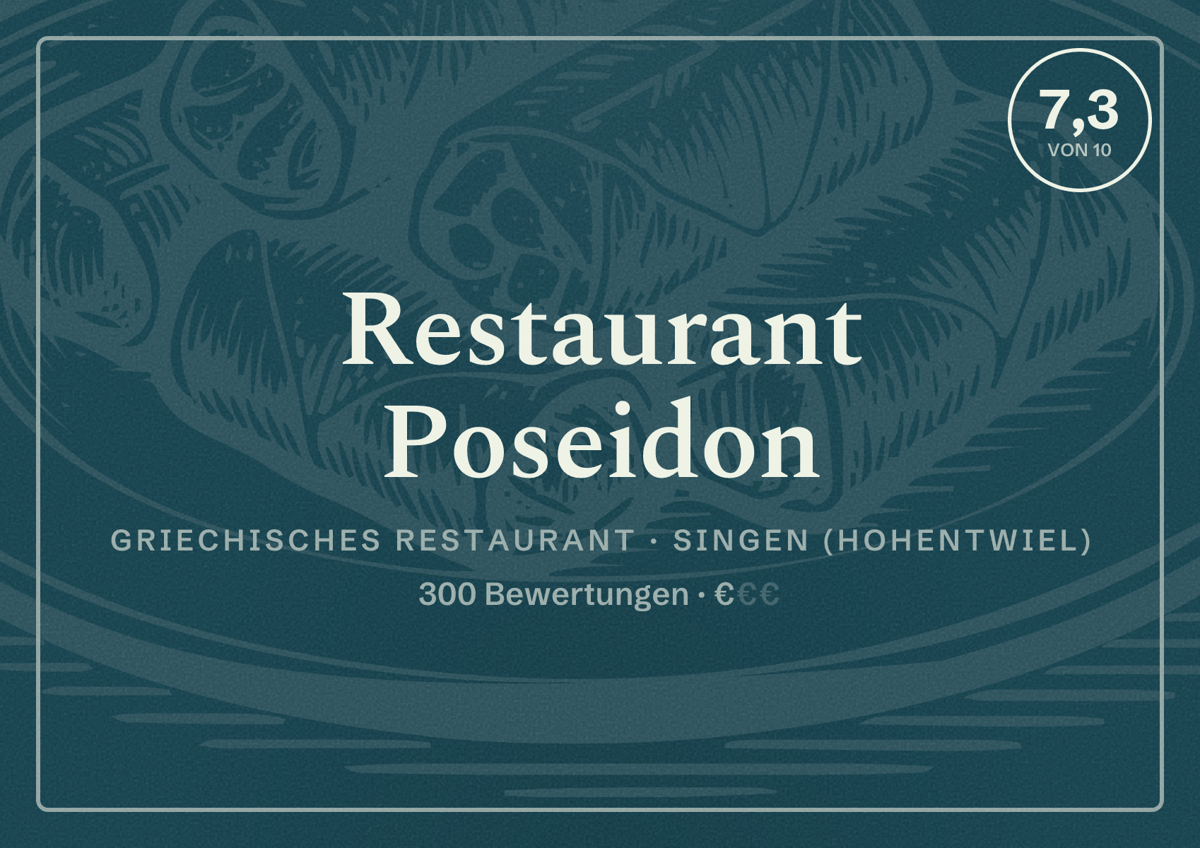 Illustriertes Poster von Restaurant Poseidon, Griechisches Restaurant in Singen (Hohentwiel): Bewertung 7,3 von 10 aus 300 Bewertungen, Preisniveau €
