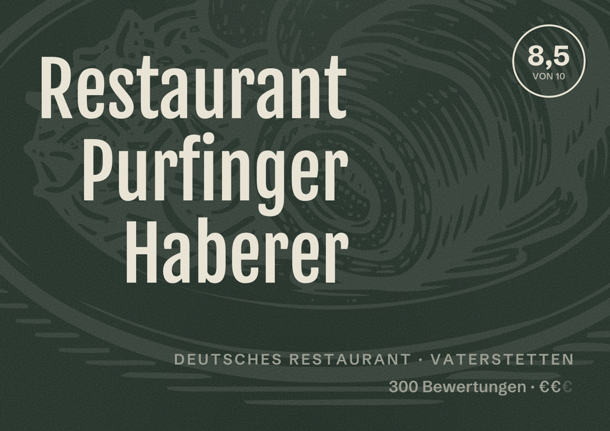 Illustriertes Poster von Restaurant Purfinger Haberer, Deutsches Restaurant in Vaterstetten: Bewertung 8,5 von 10 aus 300 Bewertungen, Preisniveau €€