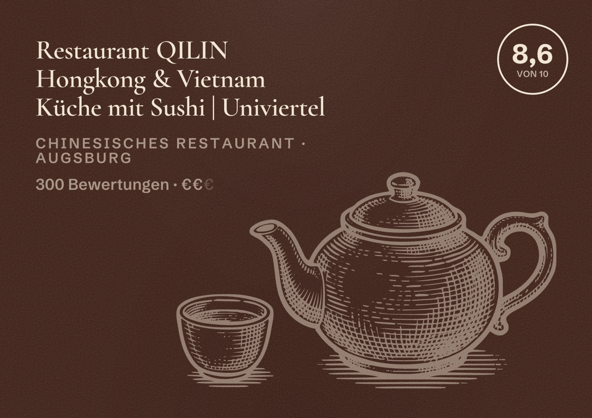 Illustriertes Poster von Restaurant QILIN Hongkong & Vietnam Küche mit Sushi | Univiertel, Chinesisches Restaurant in Augsburg: Bewertung 8,6 von 10 aus 300 Bewertungen, Preisniveau €€