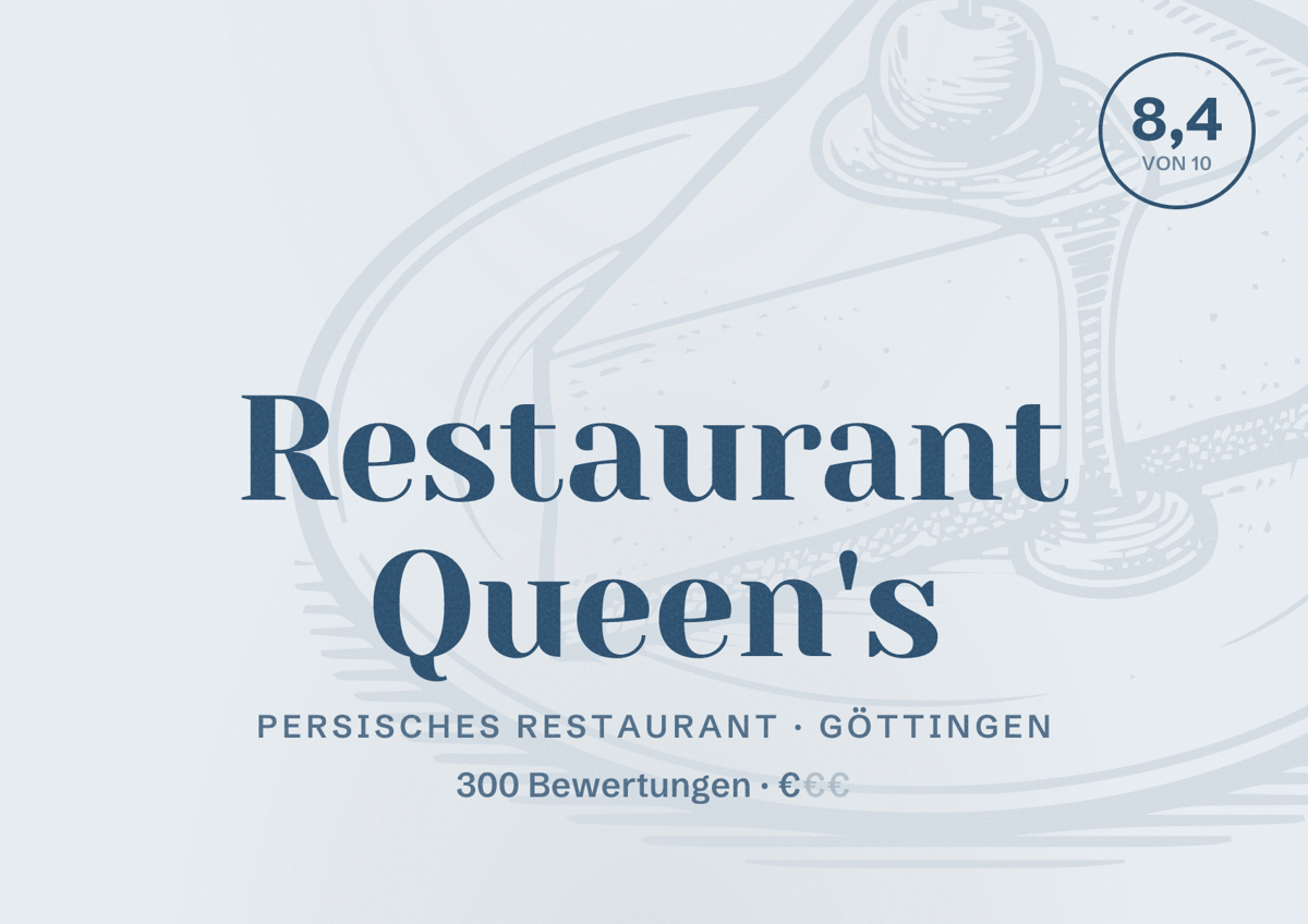 Illustriertes Poster von Restaurant Queen's, Persisches Restaurant in Göttingen: Bewertung 8,4 von 10 aus 300 Bewertungen, Preisniveau €
