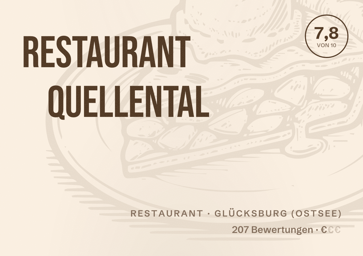 Illustriertes Poster von Restaurant Quellental, Restaurant in Glücksburg (Ostsee): Bewertung 7,8 von 10 aus 207 Bewertungen, Preisniveau €