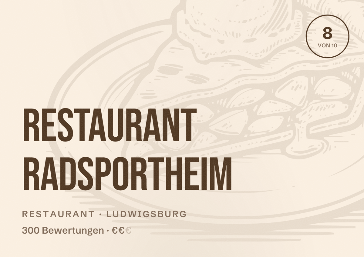 Illustriertes Poster von Restaurant Radsportheim, Restaurant in Ludwigsburg: Bewertung 8 von 10 aus 300 Bewertungen, Preisniveau €€