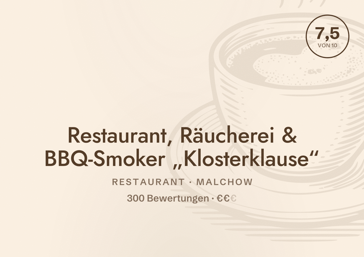 Illustriertes Poster von Restaurant, Räucherei & BBQ-Smoker „Klosterklause“, Restaurant in Malchow: Bewertung 7,5 von 10 aus 300 Bewertungen, Preisniveau €€