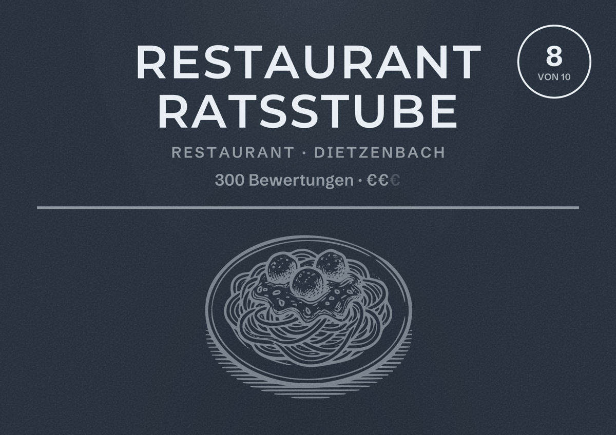 Illustriertes Poster von Restaurant Ratsstube, Restaurant in Dietzenbach: Bewertung 8 von 10 aus 300 Bewertungen, Preisniveau €€