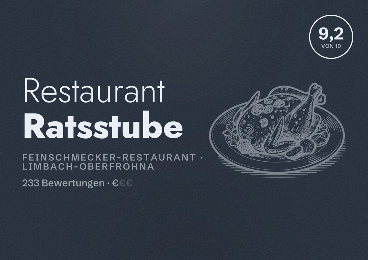 Illustriertes Poster von Restaurant Ratsstube, Feinschmecker-Restaurant in Limbach-Oberfrohna: Bewertung 9,2 von 10 aus 233 Bewertungen, Preisniveau €