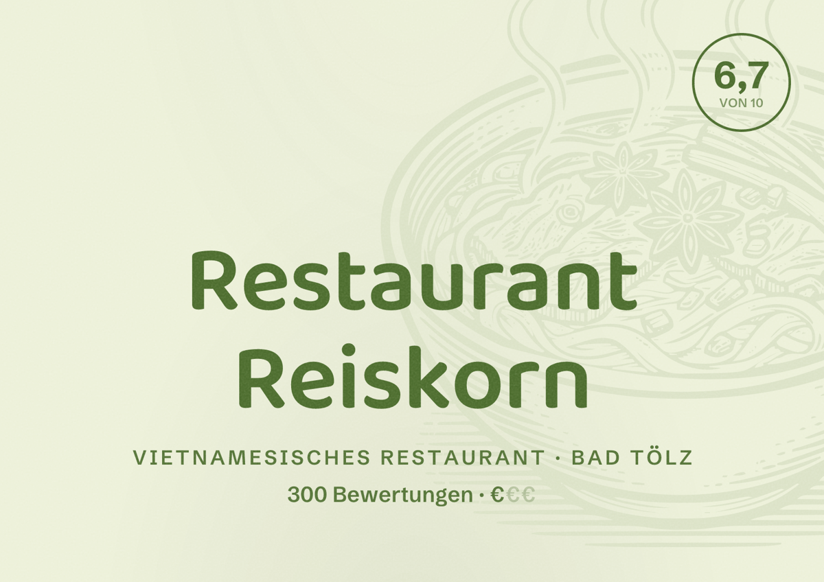 Illustriertes Poster von Restaurant Reiskorn, Vietnamesisches Restaurant in Bad Tölz: Bewertung 6,7 von 10 aus 300 Bewertungen, Preisniveau €