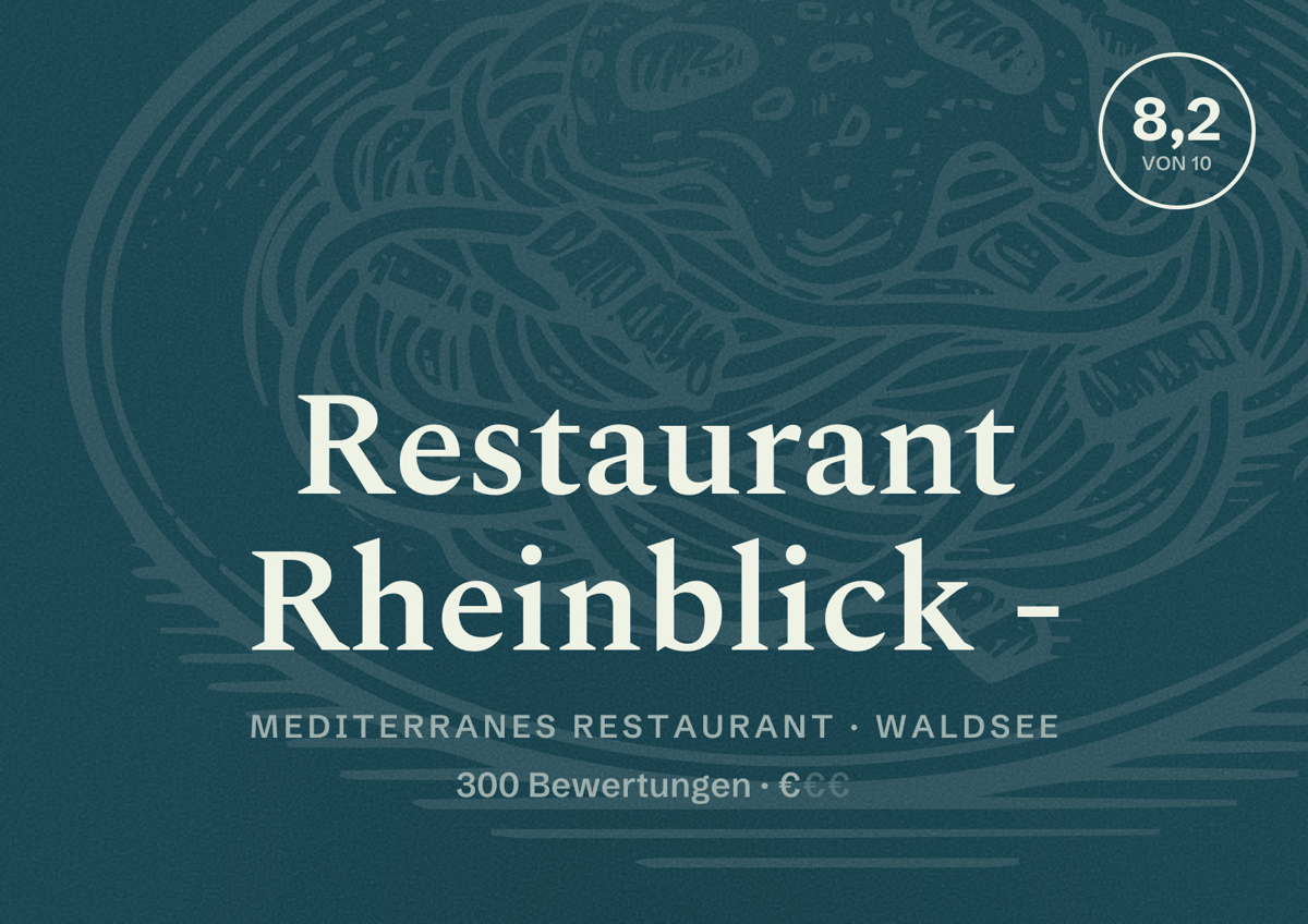 Illustriertes Poster von Restaurant Rheinblick -, Mediterranes Restaurant in Waldsee: Bewertung 8,2 von 10 aus 300 Bewertungen, Preisniveau €