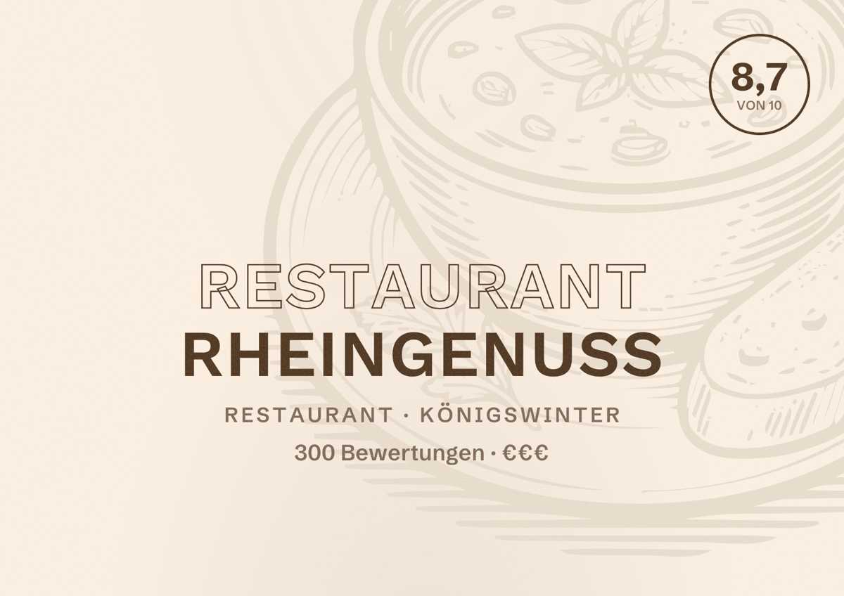 Illustriertes Poster von Restaurant Rheingenuss, Restaurant in Königswinter: Bewertung 8,7 von 10 aus 300 Bewertungen, Preisniveau €€€