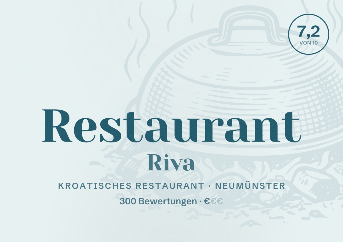 Illustriertes Poster von Restaurant Riva, Kroatisches Restaurant in Neumünster: Bewertung 7,2 von 10 aus 300 Bewertungen, Preisniveau €