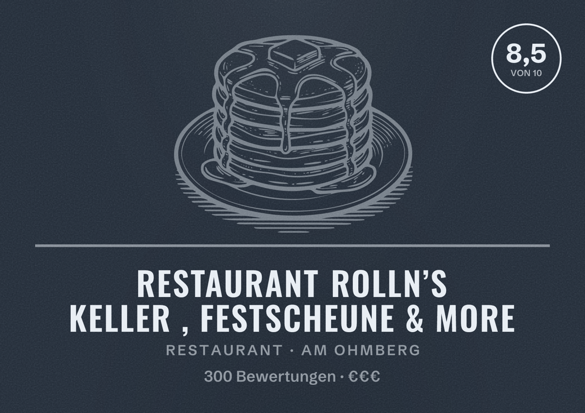 Illustriertes Poster von Restaurant Rolln’s Keller , Festscheune & more, Restaurant in Am Ohmberg: Bewertung 8,5 von 10 aus 300 Bewertungen, Preisniveau €€€