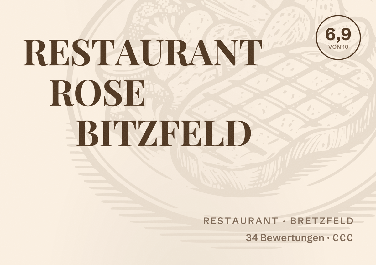 Illustriertes Poster von RESTAURANT ROSE BITZFELD, Restaurant in Bretzfeld: Bewertung 6,9 von 10 aus 34 Bewertungen, Preisniveau €€€