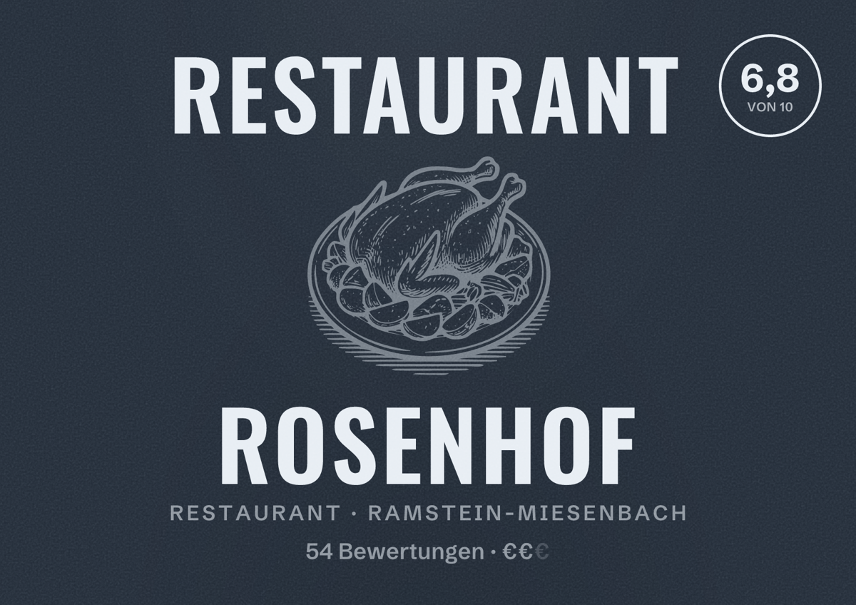 Illustriertes Poster von Restaurant Rosenhof, Restaurant in Ramstein-Miesenbach: Bewertung 6,8 von 10 aus 54 Bewertungen, Preisniveau €€